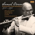 Samuel Baron: Memorable Performances 1966-1996