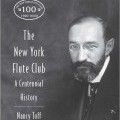 The New York Flute Club: A Centennial History